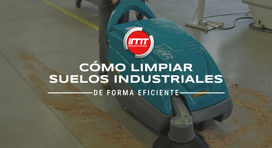 Cómo Limpiar Suelos Industriales de Forma Eficiente